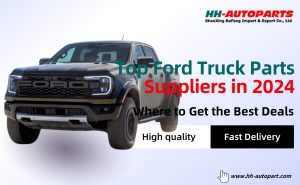 Top Ford Truck Parts Suppliers in 2024 Where to Get the Best Deals